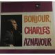 Charles Aznavour ‎– Bonjour, Charles Aznavour