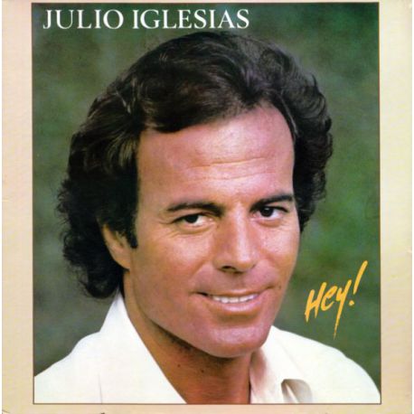 Julio Iglesias ‎– Hey!