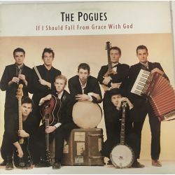 The Pogues ‎– If I Should Fall From Grace With God Plak