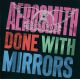 Aerosmith ‎– Done With Mirrors