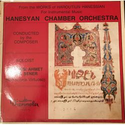 Hanesyan Chamber Orchestra – Soloists: Balarisi Ahmet, Faik Şener ‎plak-lp