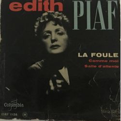 Edith Piaf ‎– La Foule / Comme Moi / Salle D'attente