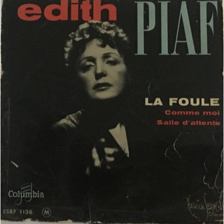 Edith Piaf ‎– La Foule / Comme Moi / Salle D'attente