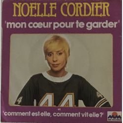 Noelle Cordier* ‎– Mon Cœur Pour Te Garder (Haykıracak Nefesim)