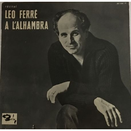 Léo Ferré ‎– Récital À L'Alhambra