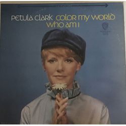 Petula Clark ‎– Color My World / Who Am I