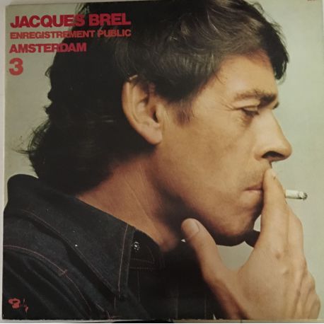 Jacques Brel ‎– 3 - Enregistrement Public Amsterdam