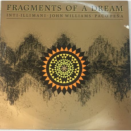 Inti-Illimani* - John Williams (7) - Paco Peña ‎– Fragments Of A Dream