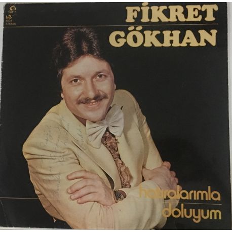 Fíkret Gökhan ‎– Hatiralarimla Doluyum (İmzalı)