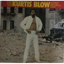Kurtis Blow ‎– Kurtis Blow, The Best Rapper On The Scene