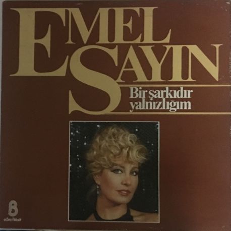 Emel Sayın ‎– Bir Şarkıdır Yalnızlığım