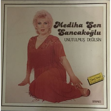 Mediha Şen Sancakoğlu ‎– Unutulmuş Değilsin