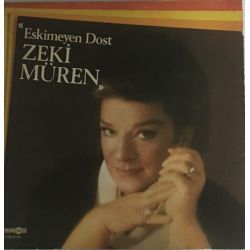 Zeki Müren ‎– Eskimeyen Dost