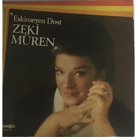 Zeki Müren ‎– Eskimeyen Dost