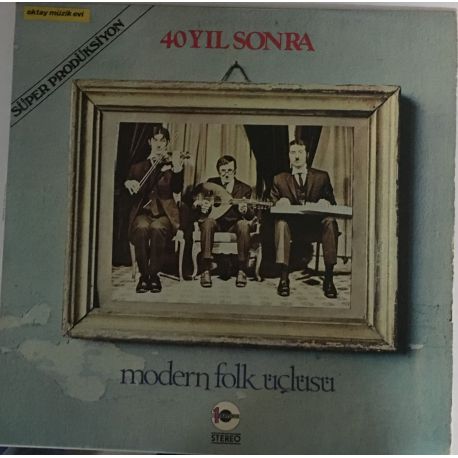 Modern Folk Üçlüsü ‎– 40 Yıl Sonra