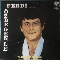Ferdi Özbeğen ‎– 45 Dakika