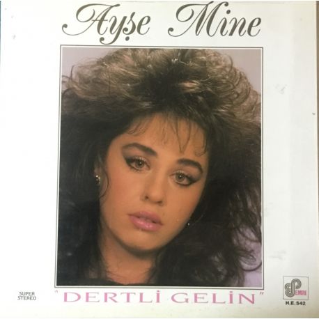 Ayşe Mine ‎– Dertli Gelin