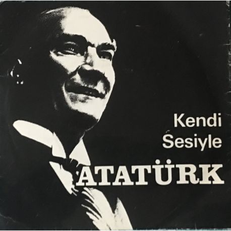 Kendi Sesiyle Atatürk	Atatürk'ün 10. Yıl Nutku Atatürk'ün 1935 Kurultayını Açış Nutku