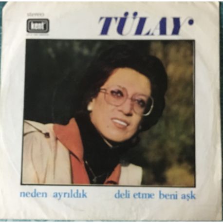 Tülay Özer ‎– Neden Ayrıldık / Deli Etme Beni Aşk