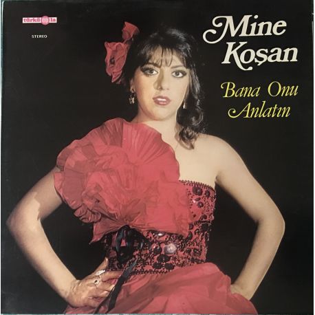 Mine Koşan ‎– Bana Onu Anlatın