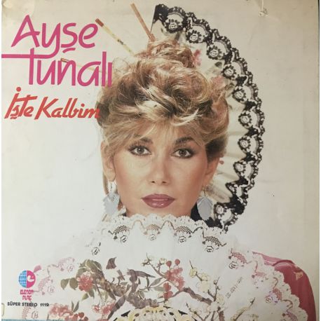 Ayşe Tunalı ‎– İşte Kalbim