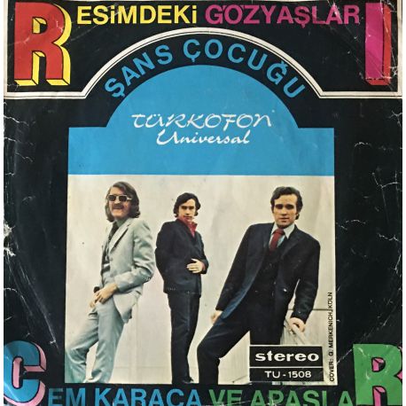 Cem Karaca Ve Apaşlar ‎– Resimdeki Gözyaşları / Şans Çocuğu