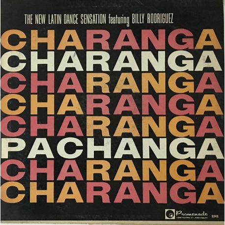 Willie Rodriguez* ‎– Charanga Pachanga