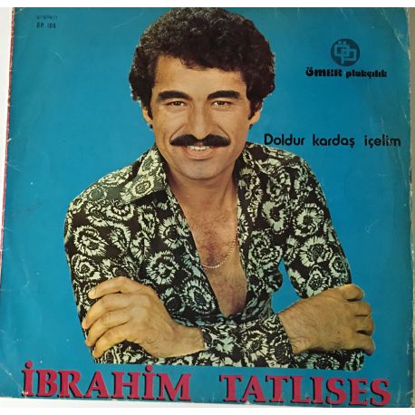 İbrahim Tatlıses ‎– Doldur Kardaş İçelim