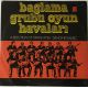 Bağlama Grubu ‎– Oyun Havaları (A Selection Of Turkish Folk-Dancing Music)