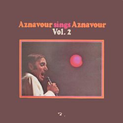 Charles Aznavour ‎– Aznavour Sings Aznavour Vol. 2