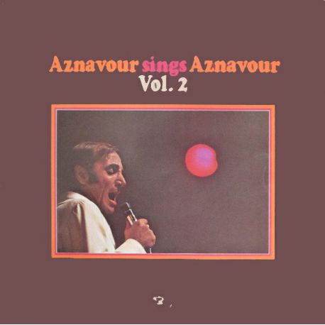 Charles Aznavour ‎– Aznavour Sings Aznavour Vol. 2