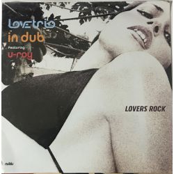 Love Trio In Dub ‎– Lovers Rock Plak
