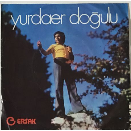 Yurdaer Doğulu ‎– O Ağacın Altını / Sevemem Artık (Haykırış) Plak