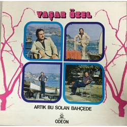 Yaşar Özel ‎– Artık Bu Solan Bahçede Plak