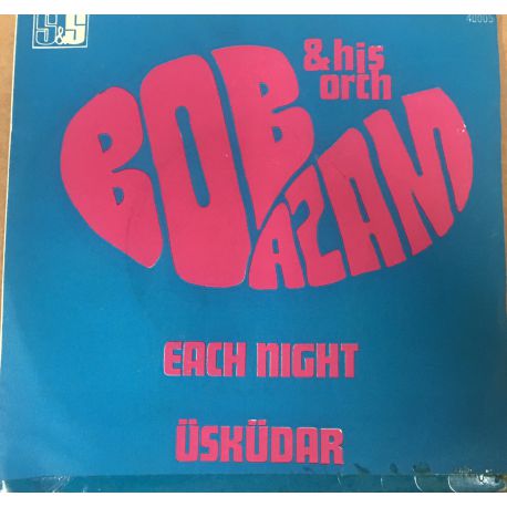 Bob Azam & His Orch.* ‎– Each Night / Üsküdar Plak