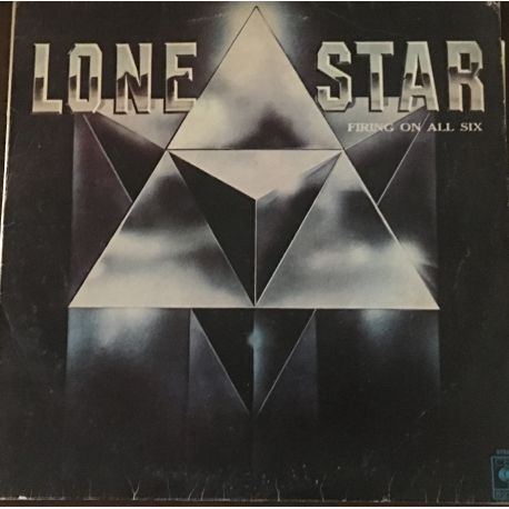 Lone Star (2) ‎– Firing On All Six Plak