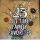 25 All Time Family Favorites Plak