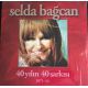 Selda Bağcan* ‎– 40 Yılın 40 Şarkısı Plak