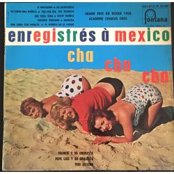 Frankie Y Su Orquesta, Pepe Luis Y Su Orquesta, Trio Avileño* ‎– Cha-Cha-Cha A Mexico Plak