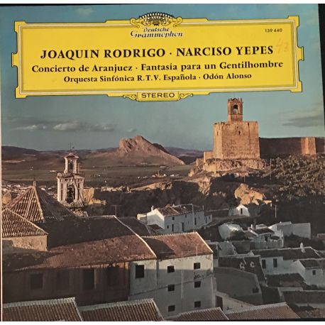 Joaquín Rodrigo · Narciso Yepes - Orquesta Sinfónica De La R.T.V. Española* · Odón Alonso ‎– Concierto De Aranjuez  Plak