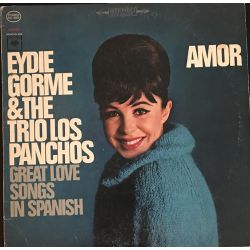 Eydie Gorme* & The Trio Los Panchos* ‎– Amor (Great Love Songs In Spanish) Plak