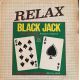 Relax Black Jack Plak