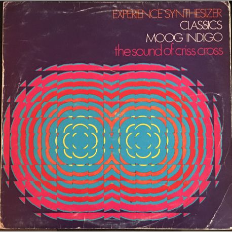 The Sound Of Criss Cross ‎– Classics Moog Indigo - Experience Synthesizer Plak