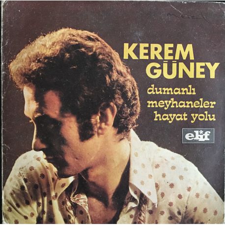 Kerem Güney ‎– Dumanlı Meyhaneler / Hayat Yolu Plak