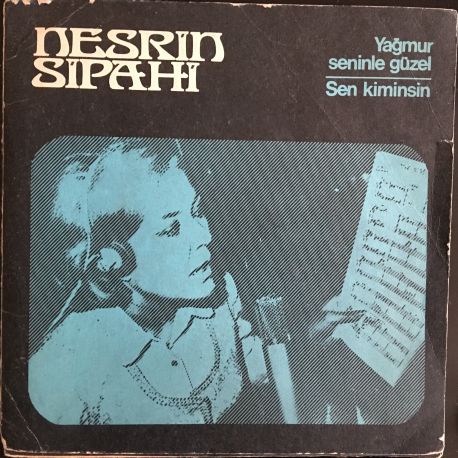 Nesrin Sipahi ‎– Yağmur Seninle Güzel / Sen Kiminsin?