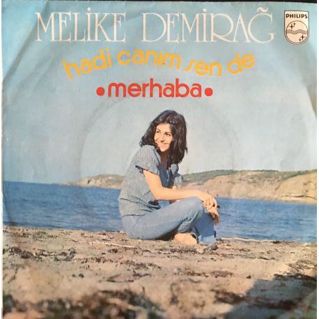 Melike Demirağ ‎– Hadi Canım Sen De / Merhaba Plak