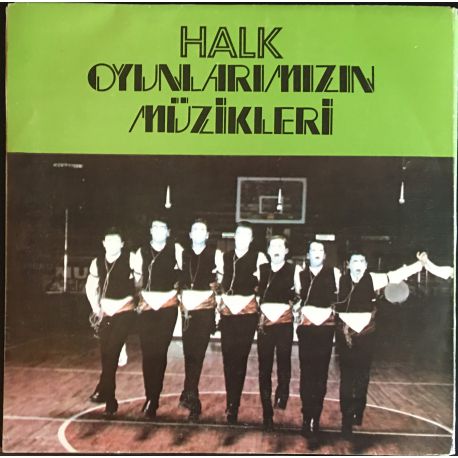 Halk Oyunlarımızın Müzikleri - Plak