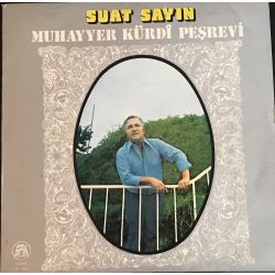 Suat Sayın  - Muhayyer Kurdi Peşrevi Plak