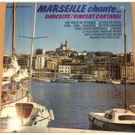 MARSEILLE CHANTE - DARCELYS / CANTAREL