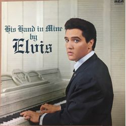 Elvis Presley ‎– His Hand In Mine Plak